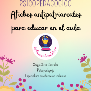 Afiches antipatriarcales para educar en el aula