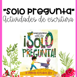 🌸 Actividades para trabajar libro "Solo pregunta" de Sonia Sotomayor🌸