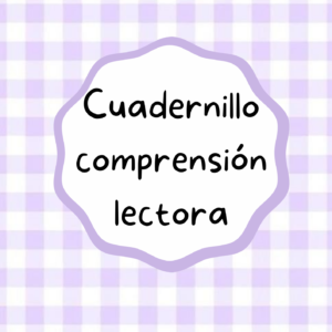 Cuadernillo de comprensión lectora