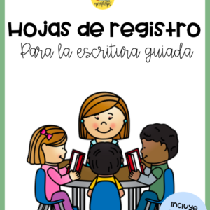Hojas de registro para la escritura guiada