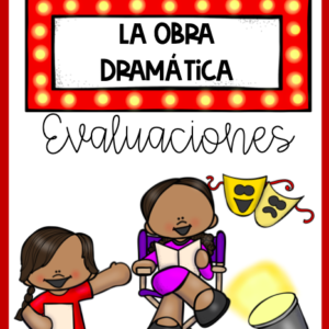 🎭 La obra dramática: evaluación oralidad 🎭