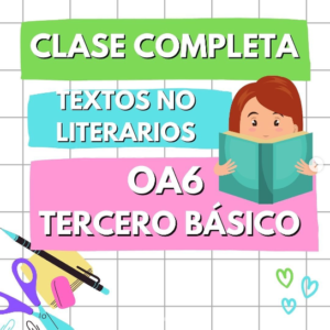 CLASE 0A6 - TEXTOS NO LITERARIOS - TERCERO BÁSICO