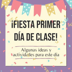 Fiesta primer día de clase