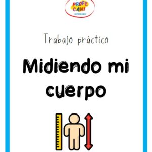 📏 Trabajo práctico "Midiendo mi cuerpo"