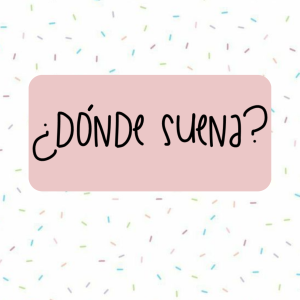 Dónde suena