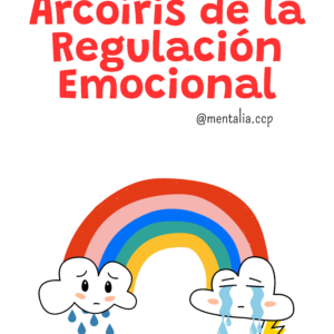 ARCOIRIS DE LA REGULACIÓN EMOCIONAL (MENTALIA - SALUD MENTAL)