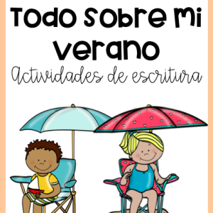 Todo sobre mi verano Actividades de escritura