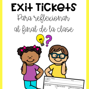 Exit Ticket Reflexión al finalizar la clase