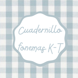 Cuadernillo fonemas "K"-"T"