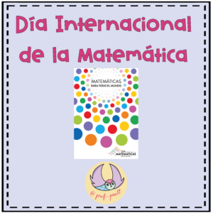 🧮 Día Internacional de la Matemática 🧮