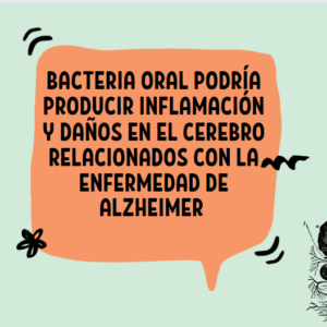 Lectura Cientifica Bacteria Oral podría producir Alzheimer