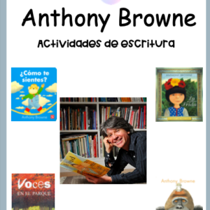 Actividades de escritura de Anthony Browne y de sus libros