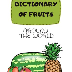 Dictionary of fruits around the world - Aprendemos las frutas en Inglés.