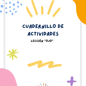 Cuadernillo de Actividades Lección "Ojo"