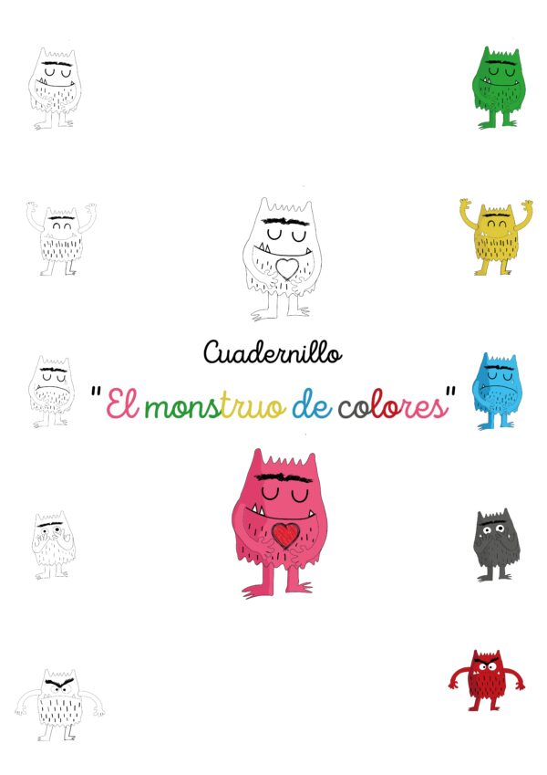 Cuadernillo sobre el monstruo de colores, para trabajar con cursos de pre básica hasta 2do básico.