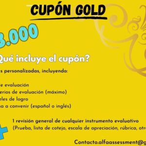 Cupón Gold = 2 rúbricas + 1 revisión de instrumento evaluativo