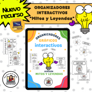 • Organizadores gráficos interactivos – “Mitos y Leyendas”•