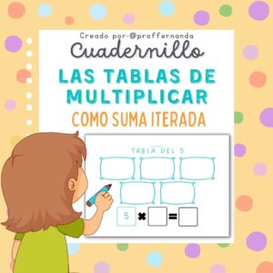 Cuadernillo "Las tablas de multiplicar como suma iterada" (Versión sacos)