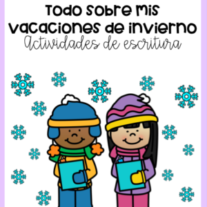 Actividades de escritura "Todo sobre mis vacaciones de invierno
