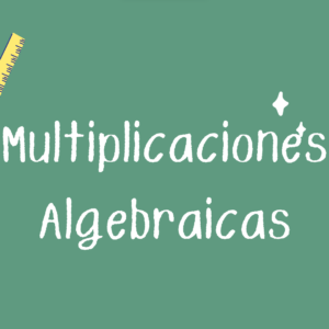 Multiplicaciones algebraicas