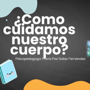 El cuidado de nuestro cuerpo