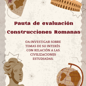 Pauta de evaluación (Maqueta de las Construcciones Romanas)