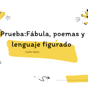 PRUEBA : Fábula ,poema y lenguaje figurado (4° básico)
