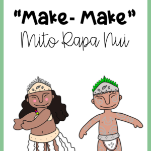 Actividades sobre el mito Rapa Nui "Make- Make, el creador del mundo"