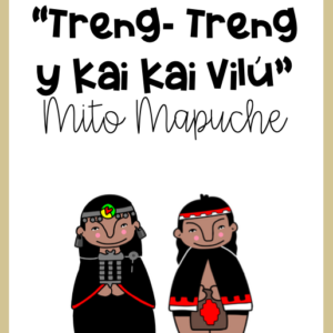 Mito Mapuche "Treng- Treng Vilú y Kai- Kai Vilú"