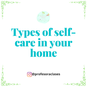Types of self-care in your home