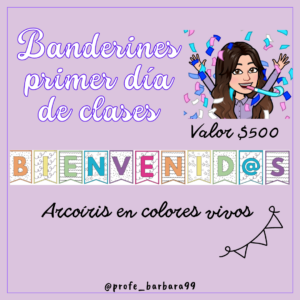 BANDERINES PRIMER DÍA DE CLASES "BIENVENID@S"