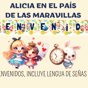 Banderín Bienvenidos, Alicia en el país de las maravillas