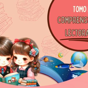 Cuadernillo de Comprensión Lectora: Tomo I