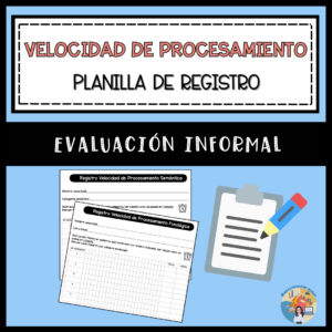 EVALUACIÓN INFORMAL VELOCIDAD DE PROCESAMIENTO - Planilla de registro