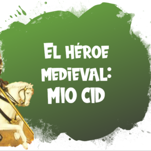 El Héroe Medieval Mío Cid