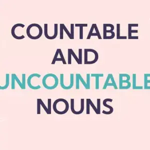 Countable and Uncountable nouns