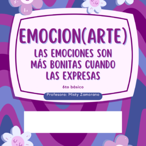 Proyecto Emocion(arte) Libro para Artes Visuales y Orientación 6to básico