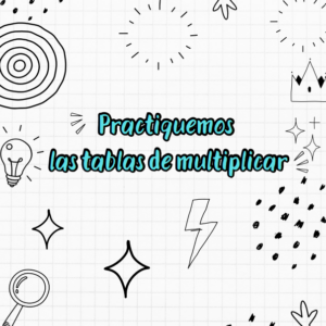 Practiquemos las tablas de multiplicar