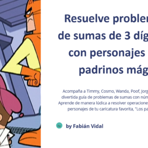 Problemas de sumas de 3 dígitos con los personajes de los padrinos mágicos