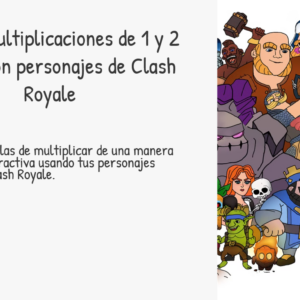 Guías de multiplicaciones de 1 y 2 dígitos con los personajes de Clash Royale