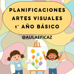 Planificación clase a clase 1° básico Artes Visuales