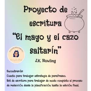 Proyecto de escritura El mago y el cazo saltarín