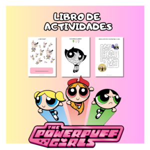 Libro de Actividades Las Chicas Superpoderosas