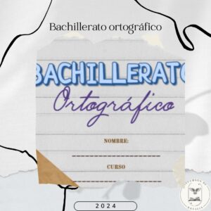 Recreo cerebral: Bachillerato ortográfico