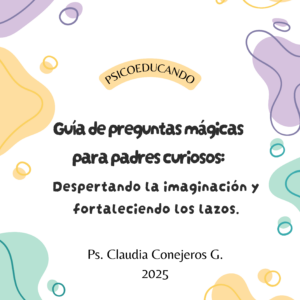 Guía de preguntas mágicas para padres curiosos: Despertando la imaginación y fortaleciendo los lazos.