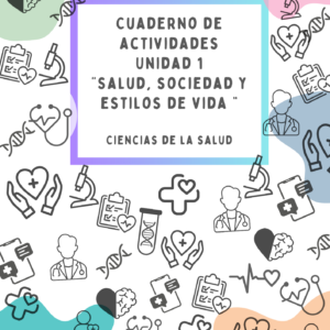 Cuaderno de actividades Unidad 1 “Salud, sociedad y estilos de vida Ciencias de la salud