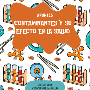 Apuntes "Contaminantes y su efecto en la salud"