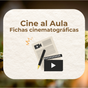 Cine al aula: Fichas cinematográficas