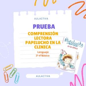 Prueba comprensión lectora "Papelucho en la clínica"